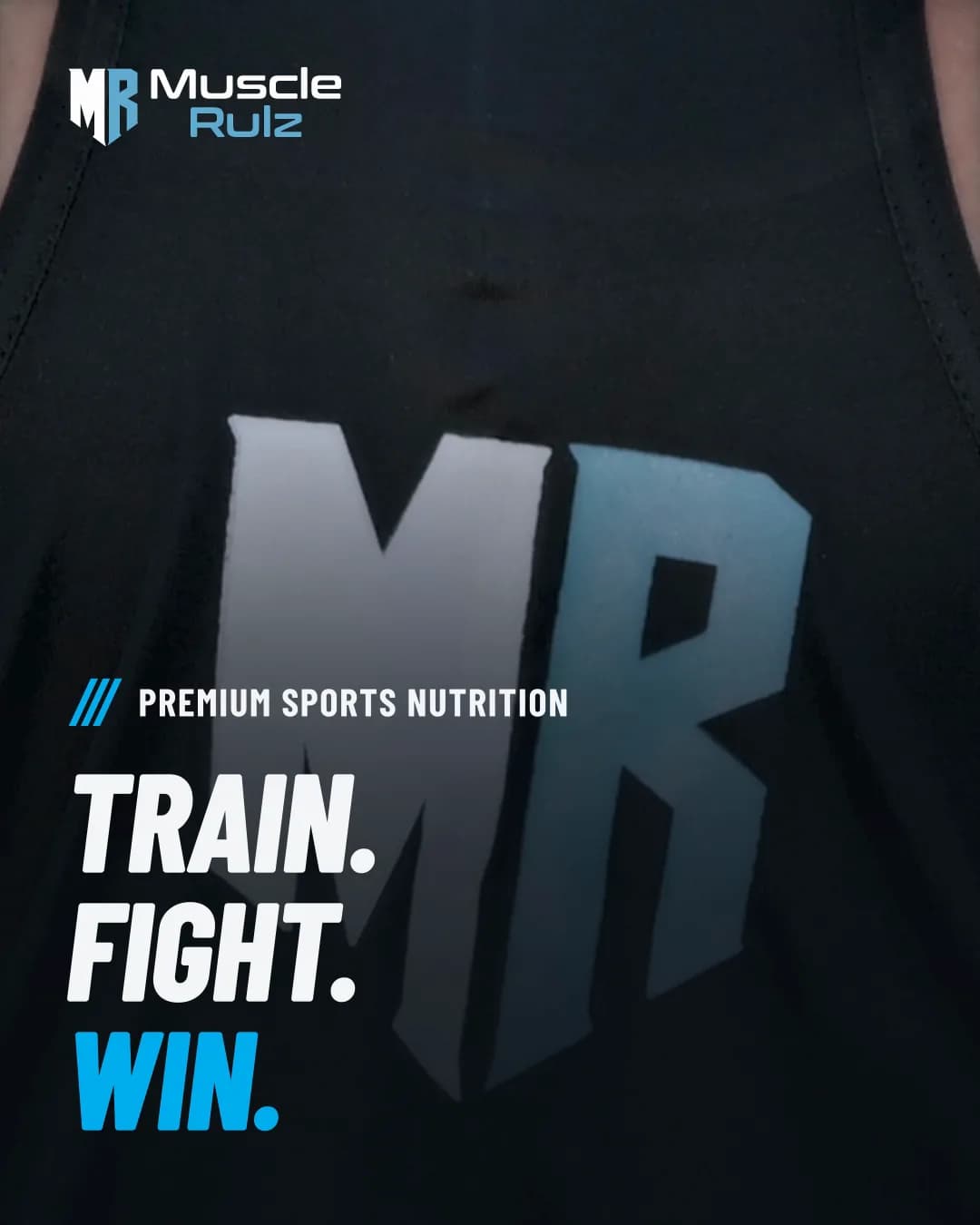 Train. Fight. Win. Muscle Rulz athletes training in the brand's gear, ending on the MR logo across a lifter's back
